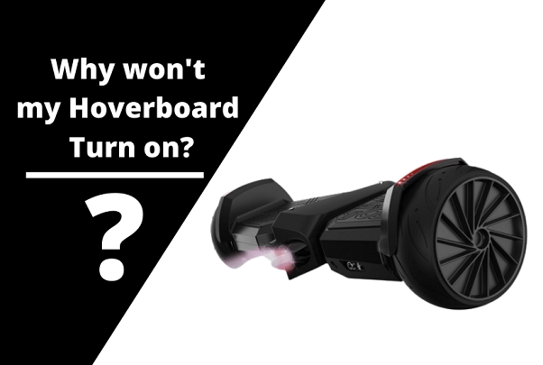 Why won't my hoverboard turn on