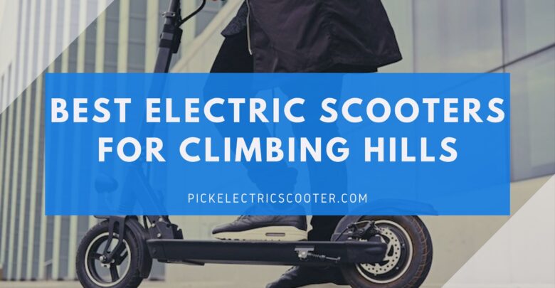 Best Electric Scooter For Climbing Hills