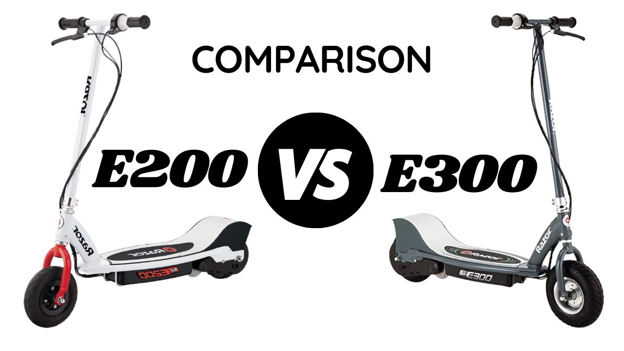 Razor E200 vs E300